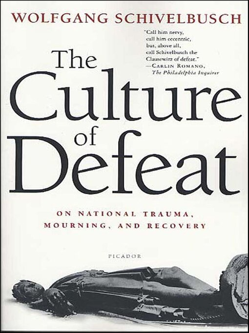 Title details for The Culture of Defeat by Wolfgang Schivelbusch - Available